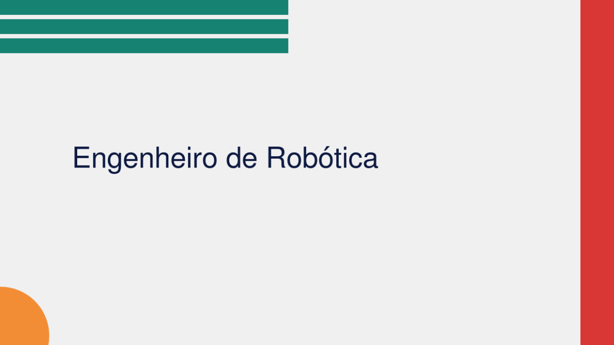 Engenheiro de Robótica: O Que Faz, Formação Necessária e Como Iniciar na Carreira