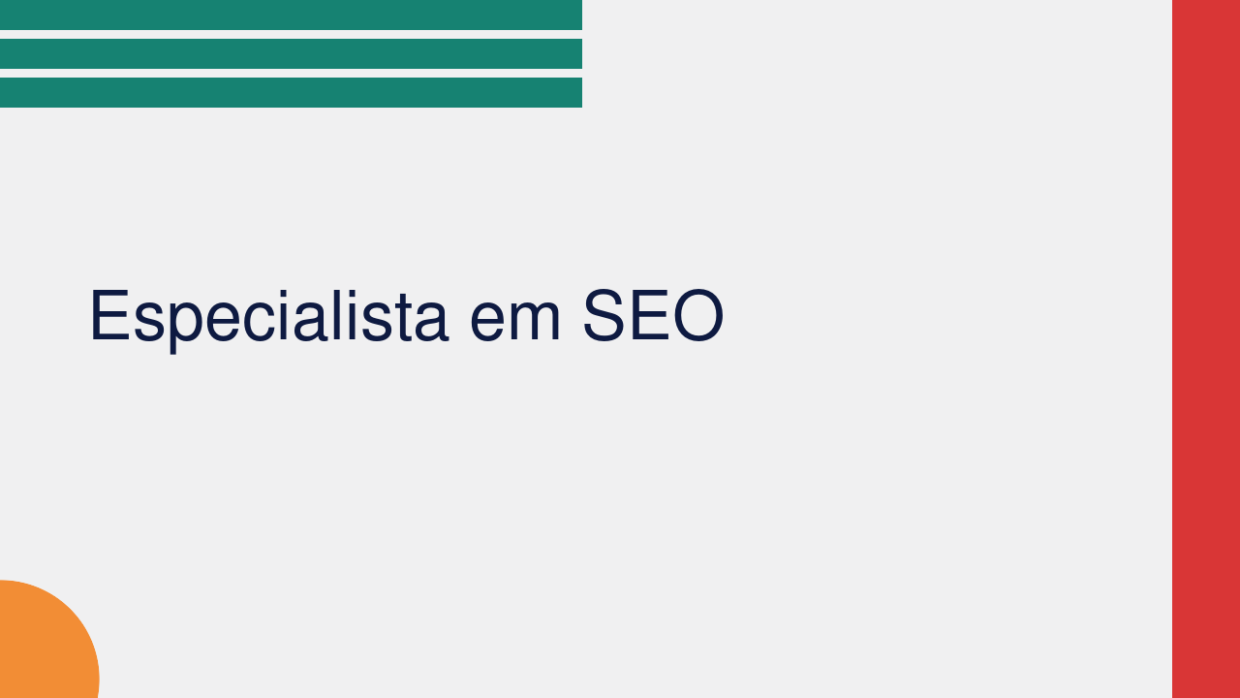 Especialista em SEO: O Que Faz, Requisitos e Dicas para Iniciar